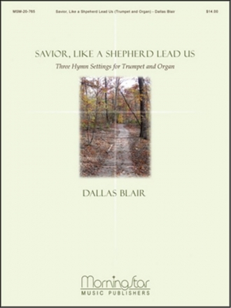 Dallas Blair Savior, Like a Shepherd Lead Us Organ and Trumpet