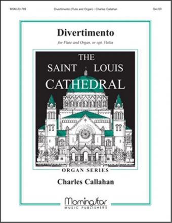 Charles Callahan Divertimento Organ and Flute or opt. Violin