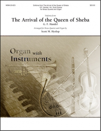 Georg Friedrich Hndel_Scott M. Hyslop Sinfonia from The Arrival of the Queen of Sheba Organ and Brass Quartet (Partitur + Stimmen)