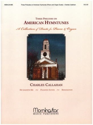 3 Preludes on American Hymntunes for piano and organ duets score