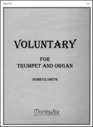 Domecq Smith Voluntary for Trumpet and Organ Organ and C or B-flat Trumpet