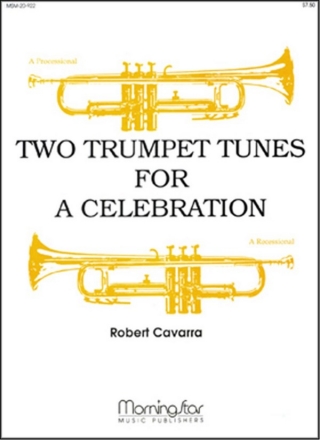 Robert Cavarra Two Trumpet Tunes for a Celebration Organ and Trumpet