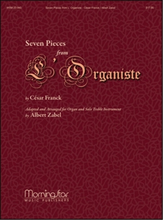 Csar Franck_Albert Zabel 7 Pieces from L'Organiste Organ, Treble C Instrument or Treble B-flat Instrument