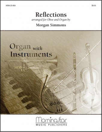 Morgan Simmons Reflections for Oboe and Organ Low Voice [C], Organ, Oboe