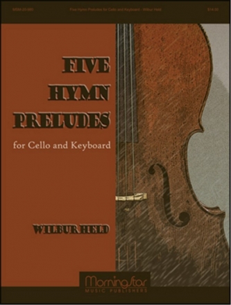 Wilbur Held Five Hymn Preludes for Cello and Keyboard Organ or Piano, Cello/Bass Instrument