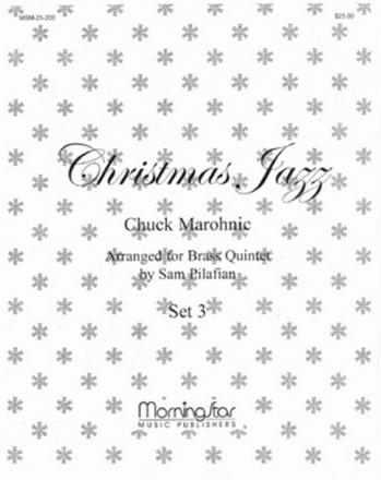 Sam Pilafian_Chuck Marohnic Christmas Jazz for Brass Quintet, Set 3 Medium Voice, Brass Quintet (Partitur + Stimmen)