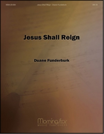 Duane Funderburk Jesus Shall Reign: Orchestra Orchestra (Partitur + Stimmen)