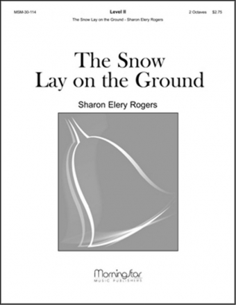 Sharon Elery Rogers The Snow Lay on the Ground Handbells: 2-3 Octaves