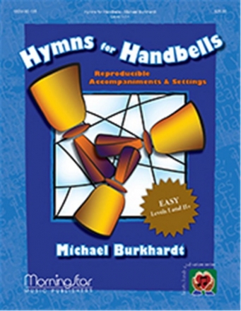 Michael Burkhardt Hymns for Handbells Reproducible Acc. & Settings Handbells [2-4 octaves]