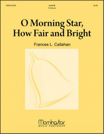 Frances Callahan O Morning Star, How Fair and Bright Handbells