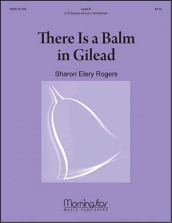 Sharon Elery Rogers There Is a Balm in Gilead Handbells