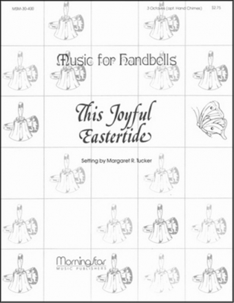 Margaret R. Tucker This Joyful Eastertide Handbells