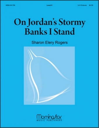 Sharon Elery Rogers On Jordan's Stormy Banks I Stand Handbells