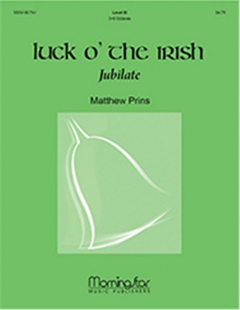 Matthew Prins Luck o' the Irish Jubilate 3-5 Octave Handbells