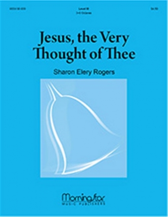 Sharon Elery Rogers Jesus, the Very Thought of Thee Handbells