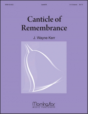 J. Wayne Kerr Canticle of Remembrance Handbells and Flute