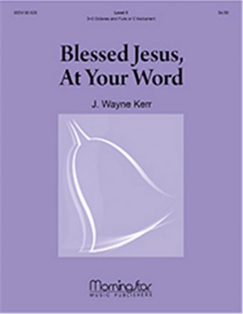 J. Wayne Kerr Blessed Jesus, At Your Word Handbells