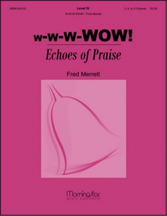 Fred Merrett W-W-W-WOW! Echoes of Praise Handbells