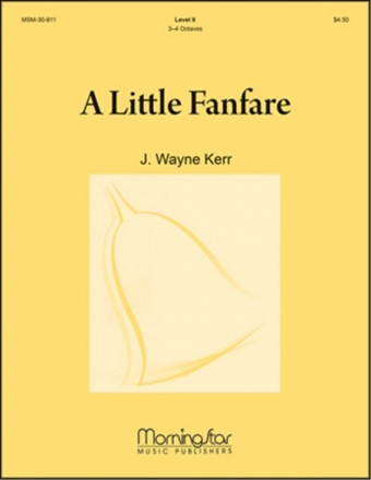 J. Wayne Kerr A Little Fanfare Handbells