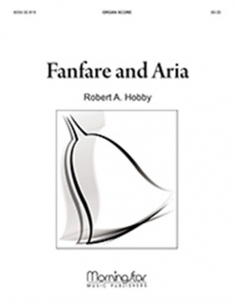 Robert A. Hobby Fanfare and Aria Organ and handbells (Partitur)