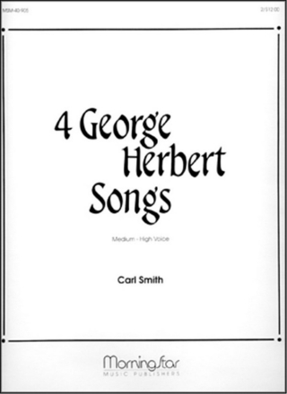 George Herbert_Carl Smith Four George Herbert Songs Medium Voice to High Voice and Organ or Piano