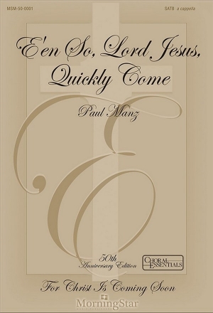 E'en so Lord Jesus quickly come for mixed chorus a cappella score