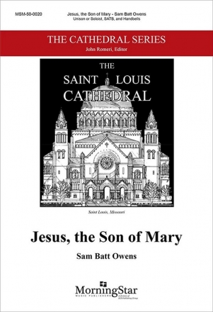 Sam Batt Owens Jesus, the Son of Mary SATB, Solo or Unison Voices, Handbells