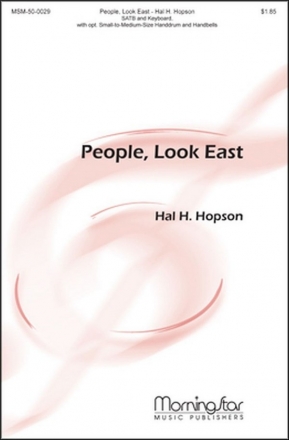 Hal H. Hopson People, Look East SATB, Keyboard, opt. Percussion, Handbells (CHORAL SCORE)