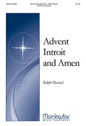 Ralph Manuel Advent Introit and Amen SATB and Keyboard