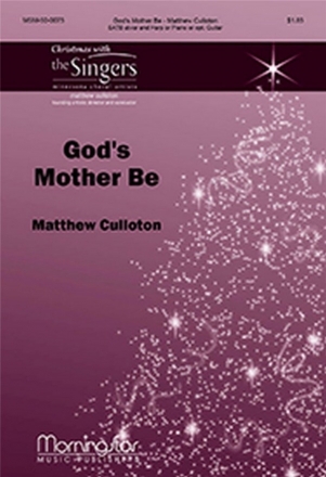 Matthew Culloton God's Mother Be SATB divisi, Harp or Piano or opt. Guitar