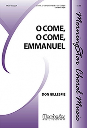 Don Gillespie O Come, O Come, Emmanuel SAB and Organ