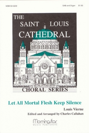 Louis Vierne Let All Mortal Flesh Keep Silence SAB and Organ