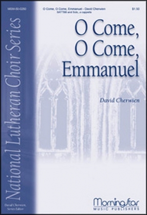 David M. Cherwien O Come, O Come, Emmanuel SATB divisi and Solo, a cappella