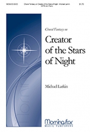 Michael Larkin Choral Fantasy on Creator of the Stars of Night SATB and Piano