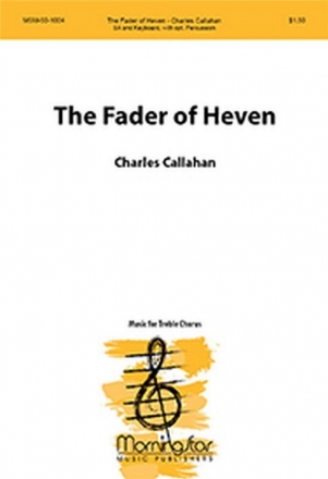 Charles Callahan The Fader of Heven Two-Part Treble Voices, Keyboard, opt. Percussion