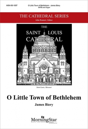 James Biery O Little Town of Bethlehem SATB and Organ