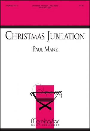 Paul Manz Christmas Jubilation SATB and Organ