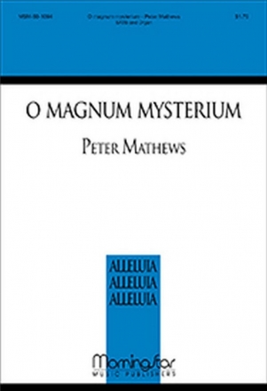 Peter Mathews O Magnum Mysterium SATB and Organ