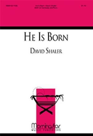 David Shaler He Is Born SSAT [Cambiata] and Piano