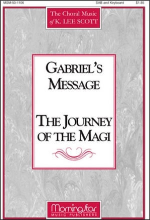 K. Lee Scott Gabriel's Message The Journey of the Magi SAB, Keyboard