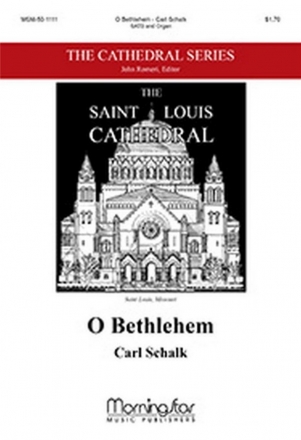 Carl Schalk O Bethlehem SATB and Organ