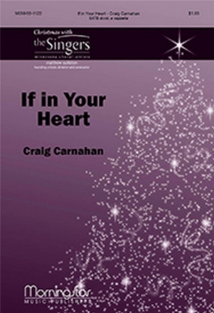 Craig Carnahan If in Your Heart SATB divisi, a cappella