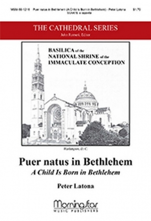 Peter Latona A Child Is Born in Bethlehem SATB divisi [SSAATB] a cappella