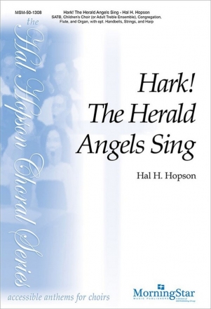 Hal H. Hopson Hark! The Herald Angels Sing SATB, Childrens, Congr, Organ, Flute, opt Handbells, Strings, Harp (CH