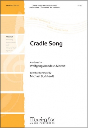 Wolfgang Amadeus Mozart Cradle Song Unison Voices, Keyboard, C Instrument (CHORAL SCORE)