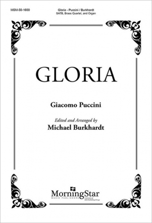 Giacomo Puccini Gloria SATB, Organ, Brass Quartet (CHORAL SCORE)