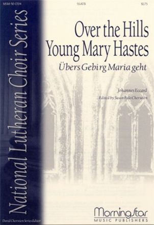 Susan Cherwien Over the Hills Young Mary Hastes SATB divisi, a cappella