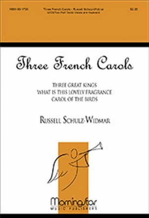 Russell Schulz-Widmar Three French Carols SATB and Two-Part Treble Voices/SA, Piano or Organ