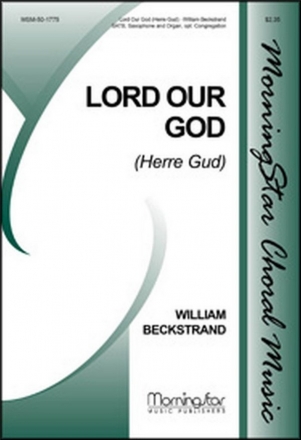 William Beckstrand Lord Our God SATB, opt. Congregation, Soprano Saxophone