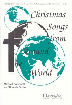 Michael Burkhardt Christmas Songs from Around the World Unison Voices or SA, opt. Orff Instruments